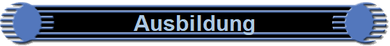 Ausbildung