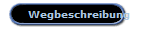Wegbeschreibung    